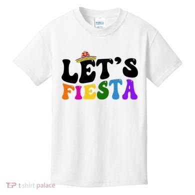 Lets Fiesta Cinco De Mayo Kids T-Shirt