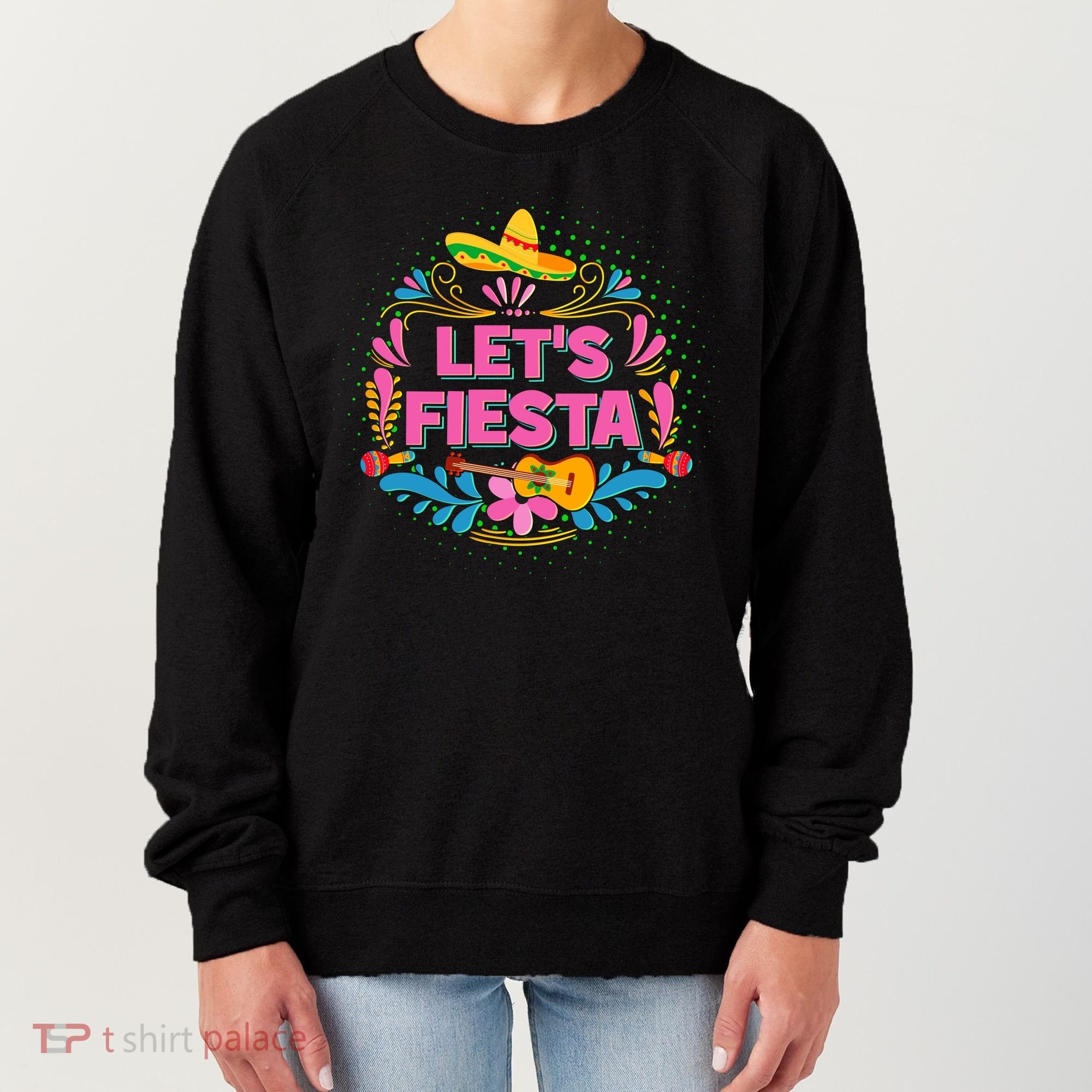 Let's Fiesta Celebrate Cinco De Mayo Women's Sweatshirt