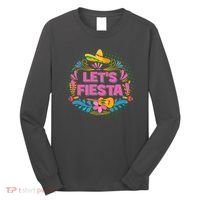 Let's Fiesta Celebrate Cinco De Mayo Long Sleeve Shirt thumb 0
