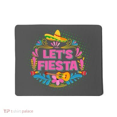 Let's Fiesta Celebrate Cinco De Mayo Mousepad