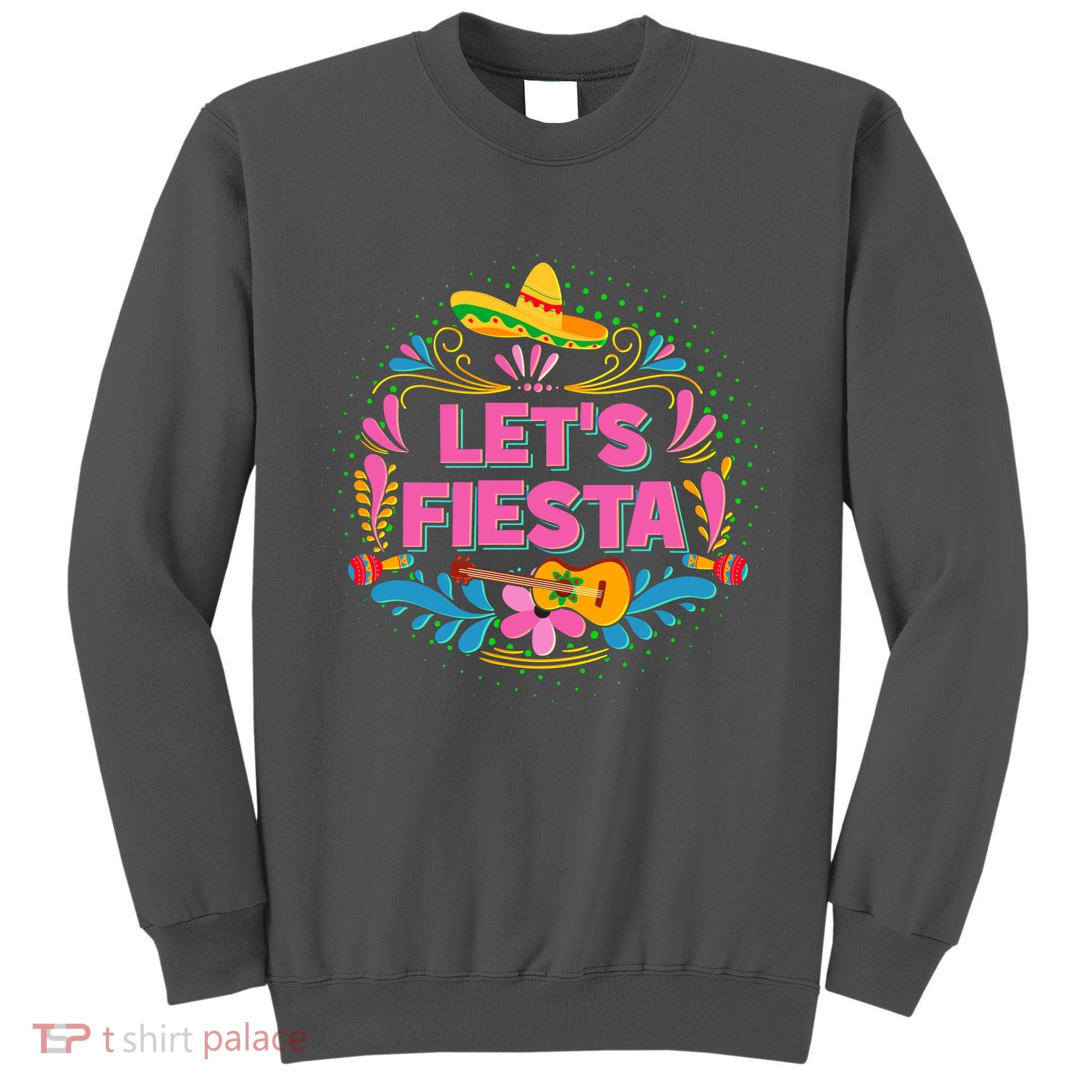 Let's Fiesta Celebrate Cinco De Mayo Tall Sweatshirt