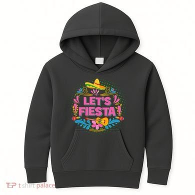 Let's Fiesta Celebrate Cinco De Mayo Kids Hoodie