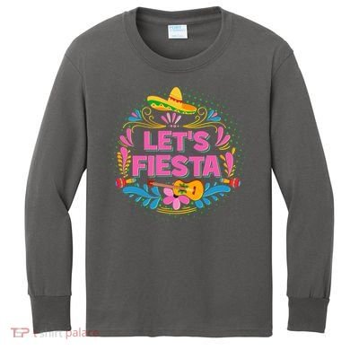 Let's Fiesta Celebrate Cinco De Mayo Kids Long Sleeve Shirt