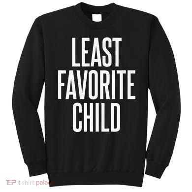 Least Favorite Child Sweatshirt