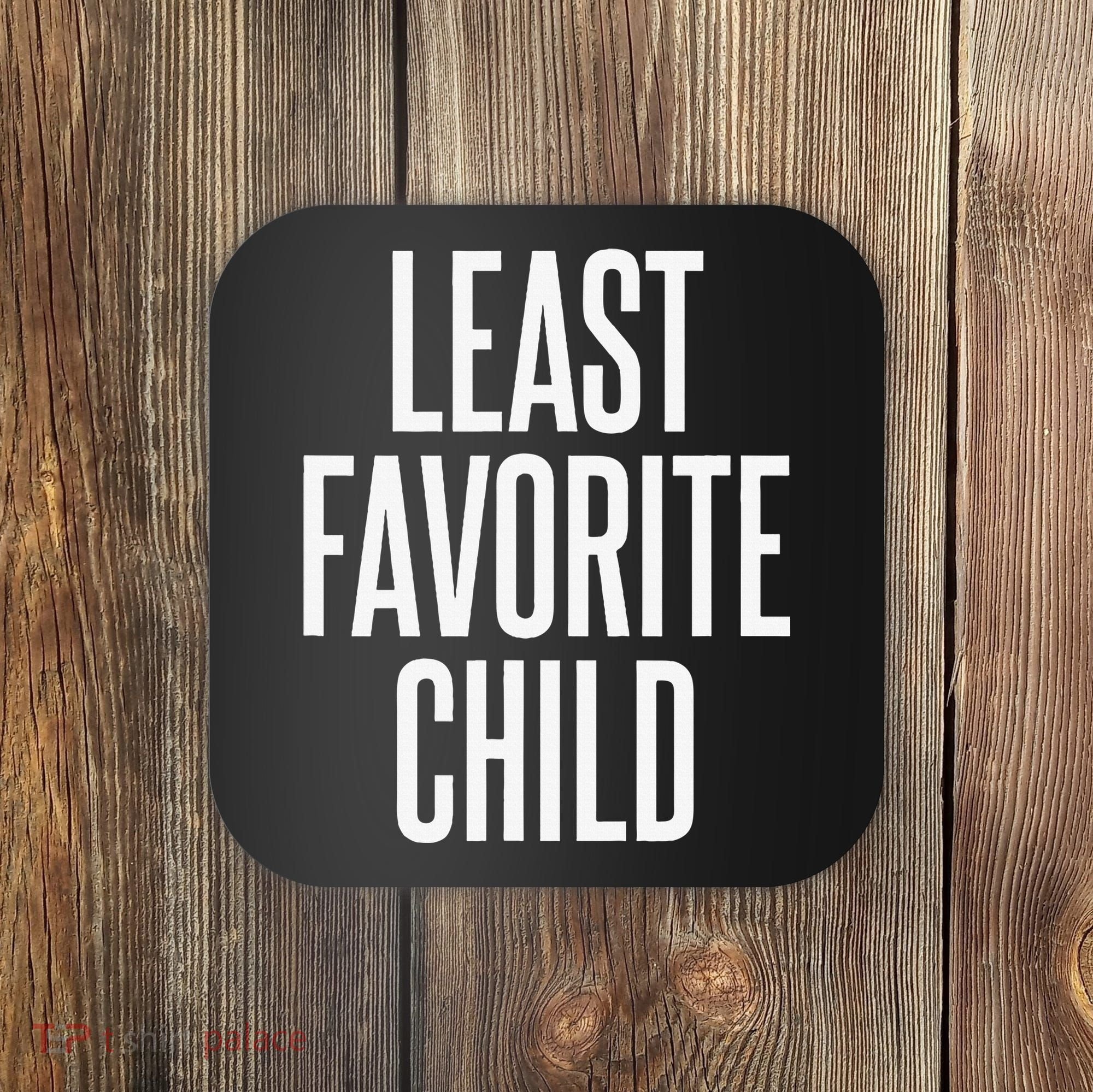 Least Favorite Child Coaster