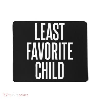 Least Favorite Child Mousepad