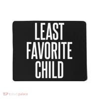 Least Favorite Child Mousepad thumb 0