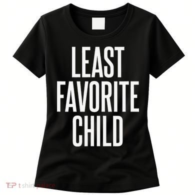Least Favorite Child Women's T-Shirt