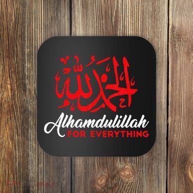 Lhamdulillah For Everything Gold Islamic For Muslim Coaster