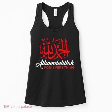 Lhamdulillah For Everything Gold Islamic For Muslim Women's Tank Top