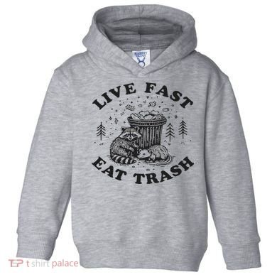 Live Fast Eat Trash Raccoon Possum Toddler Hoodie