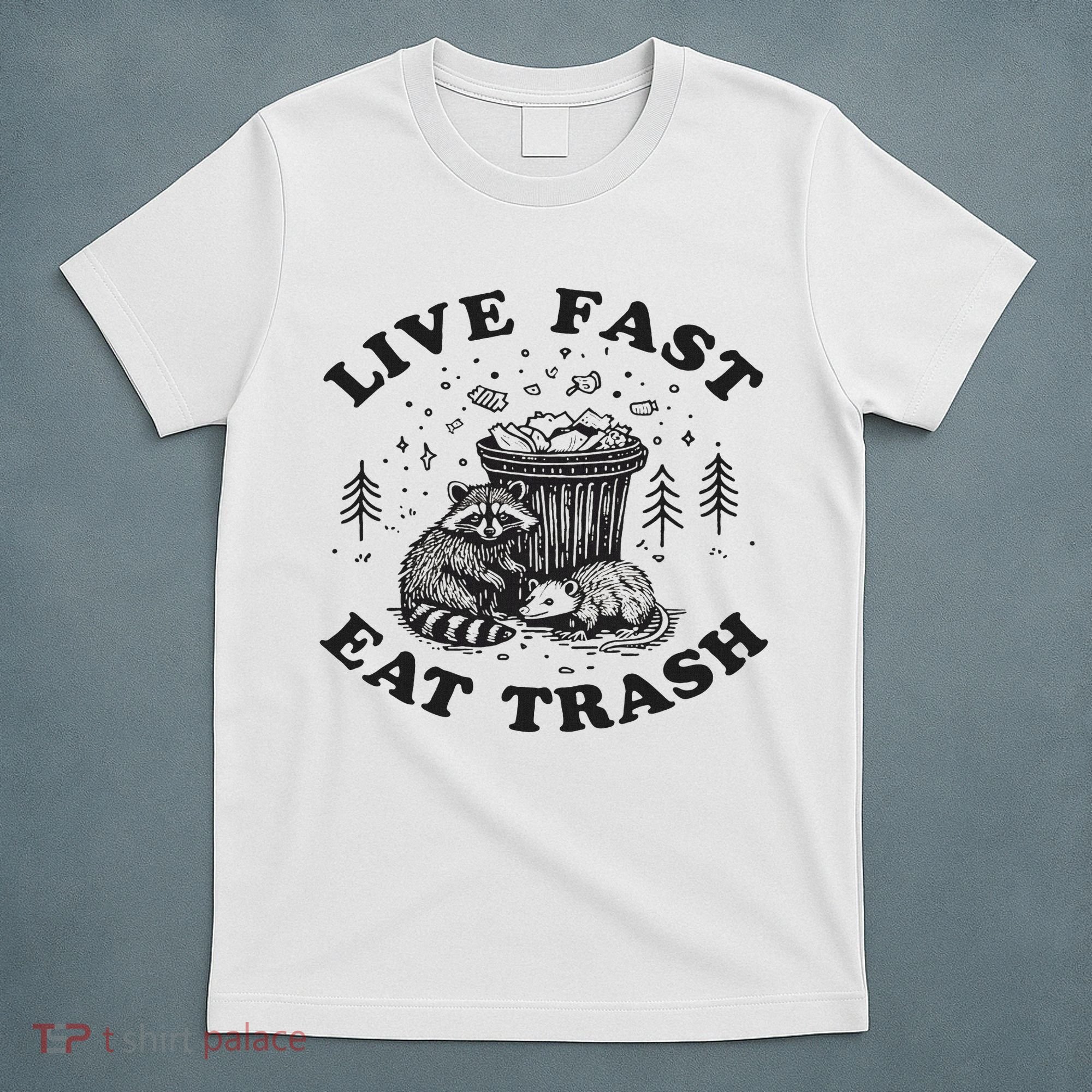 Live Fast Eat Trash Raccoon Possum T-Shirt