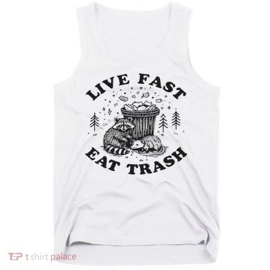 Live Fast Eat Trash Raccoon Possum Tank Top
