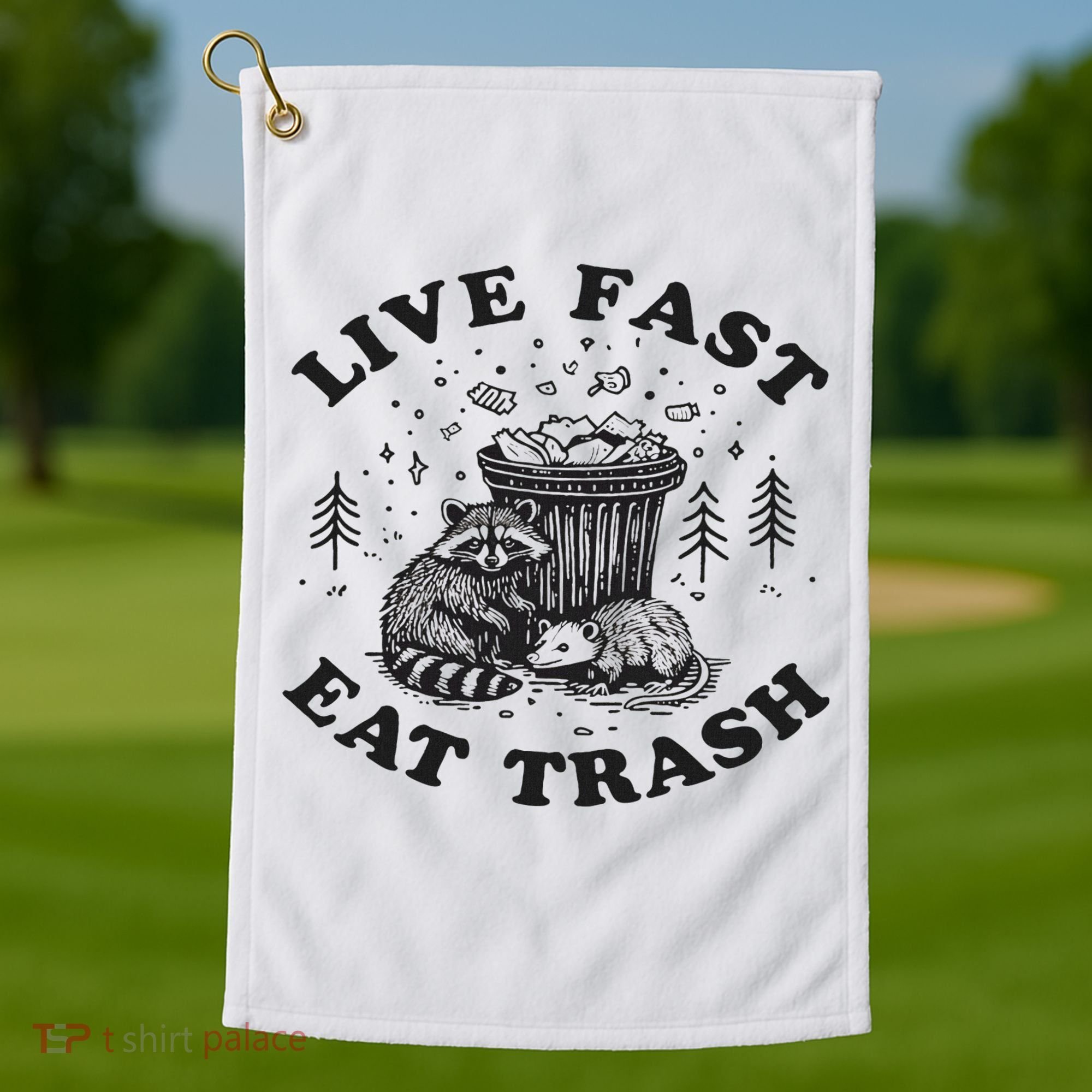 Live Fast Eat Trash Raccoon Possum Golf Towel