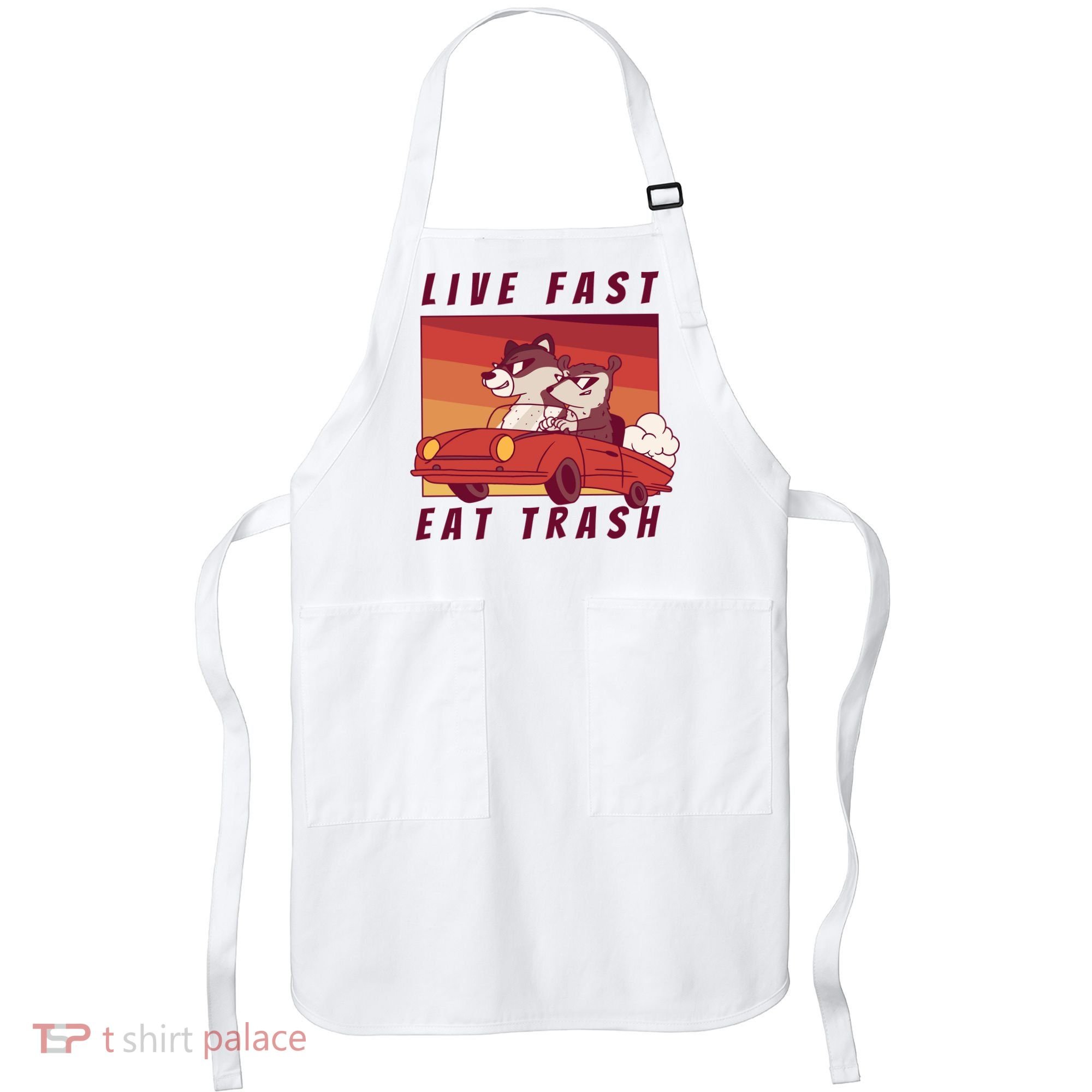 Live Fast Eat Trash Race Car Funny Raccoon Apron