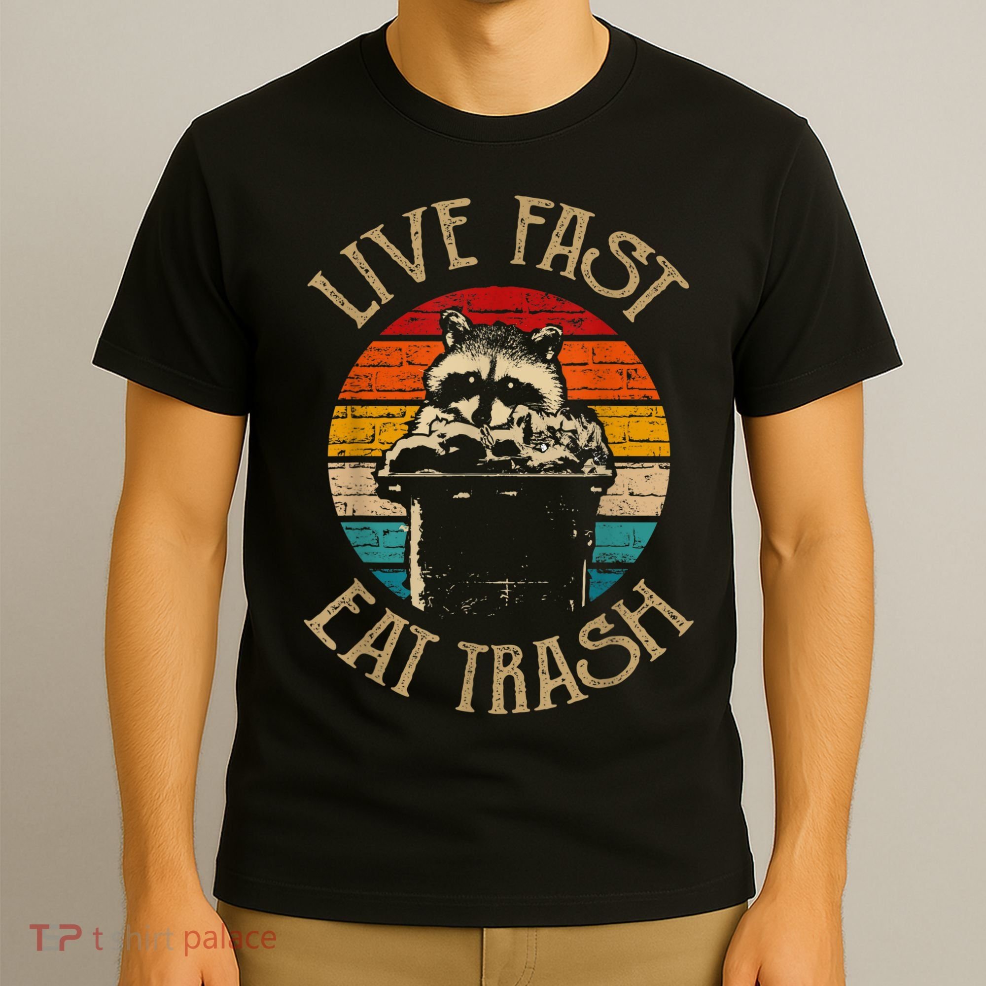 Live Fast Eat Trash Can Raccoon Camping Or Hiking T-Shirt