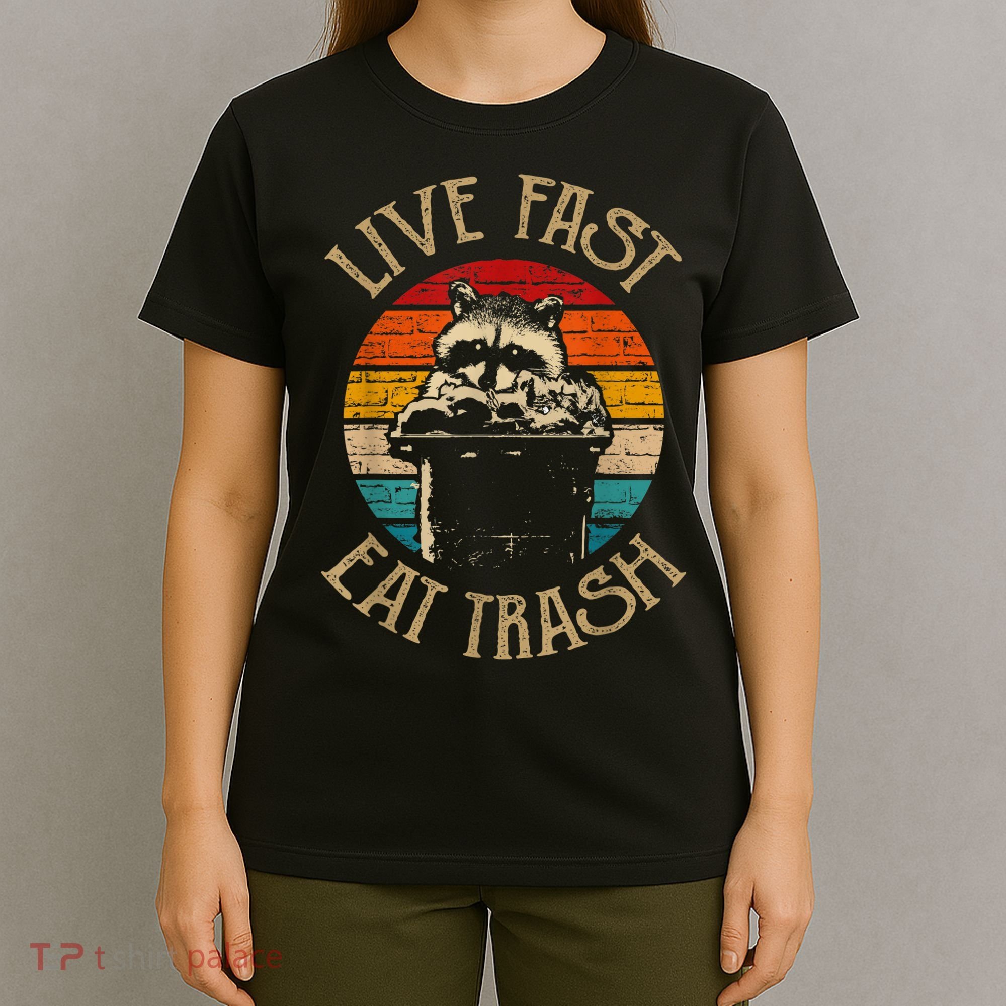 Live Fast Eat Trash Can Raccoon Camping Or Hiking T-Shirt