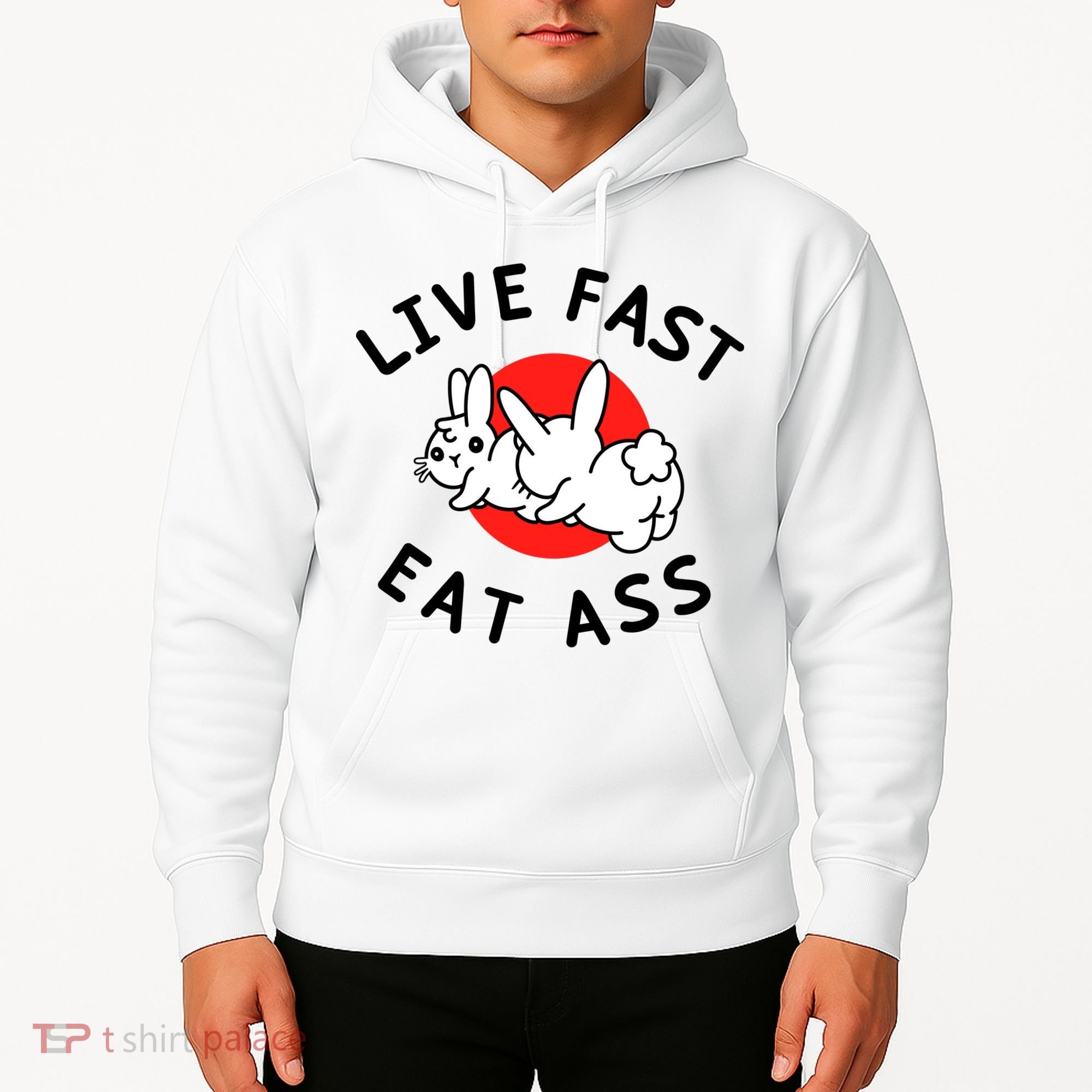 Live Fast Eat Ass Funny Bunny Hoodie