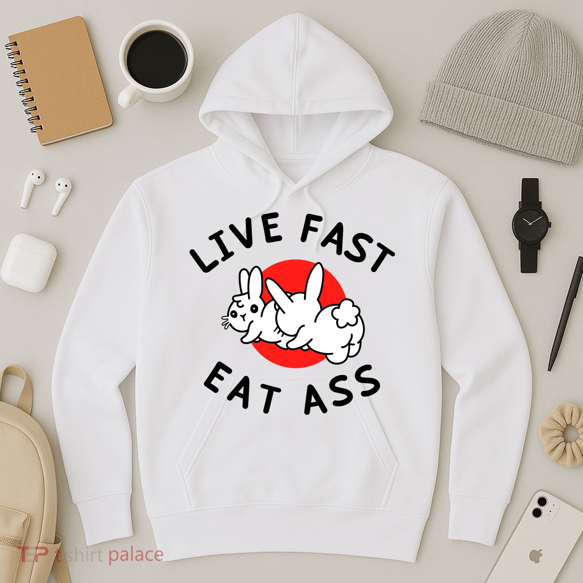 Live Fast Eat Ass Funny Bunny Hoodie