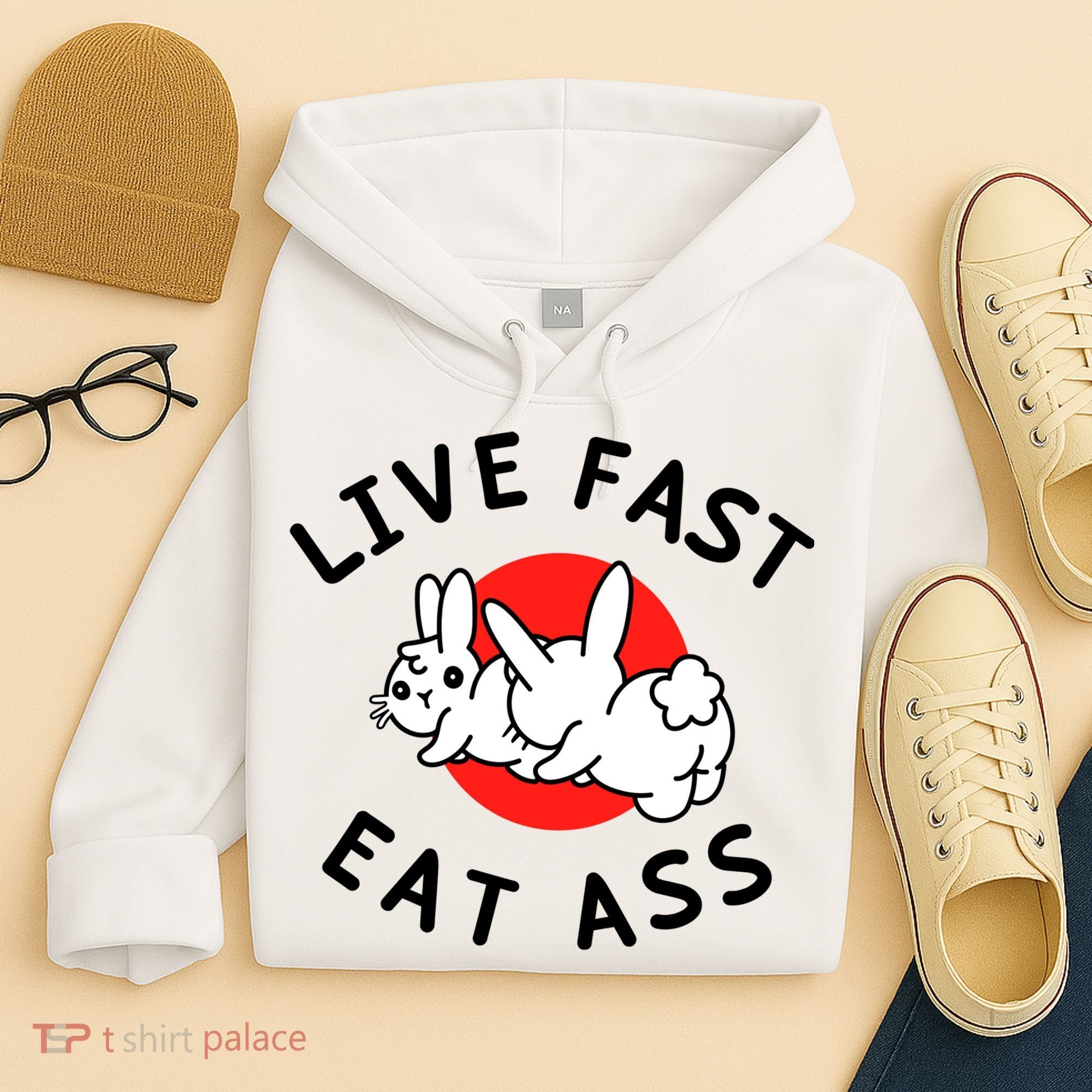 Live Fast Eat Ass Funny Bunny Hoodie