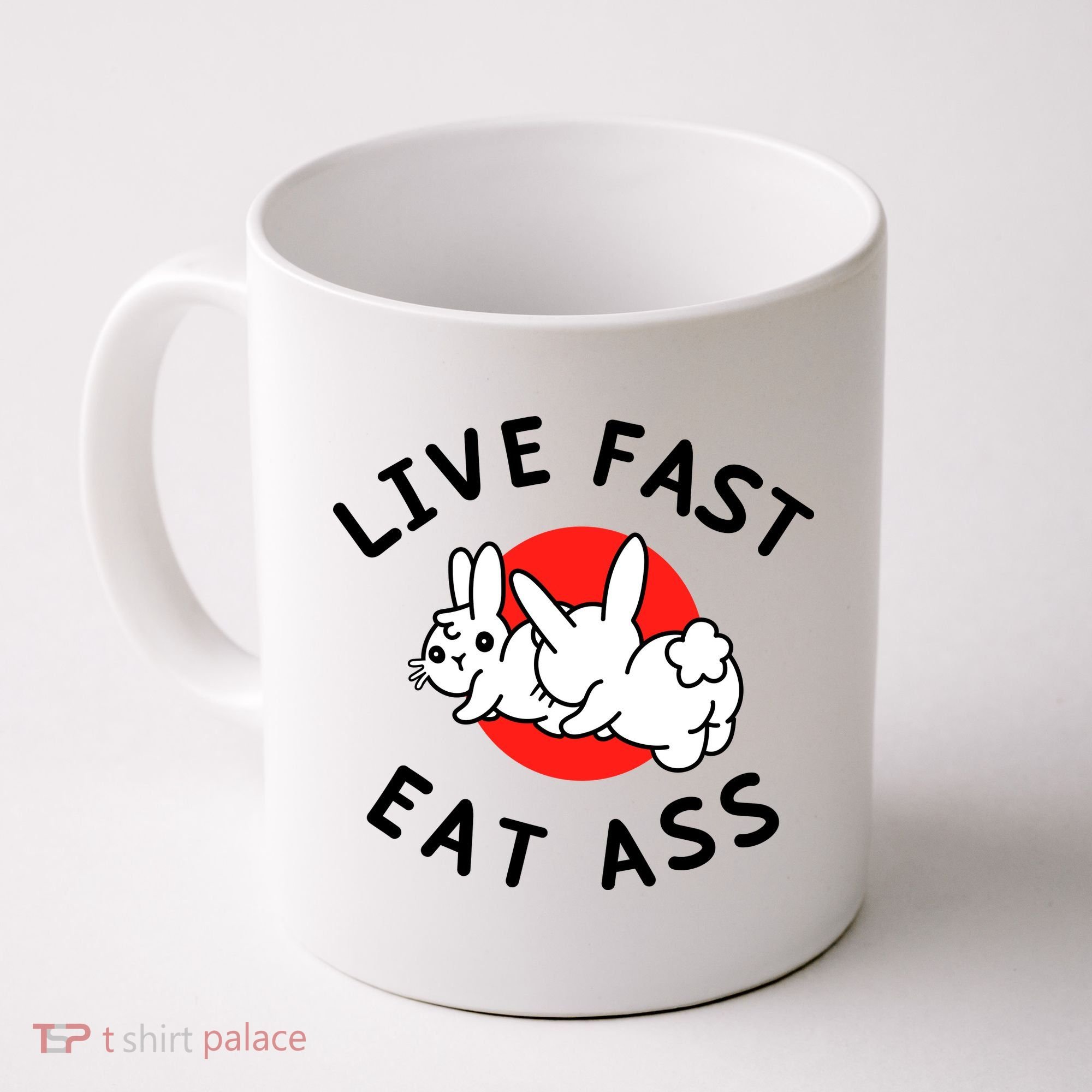 Live Fast Eat Ass Funny Bunny Coffee Mug