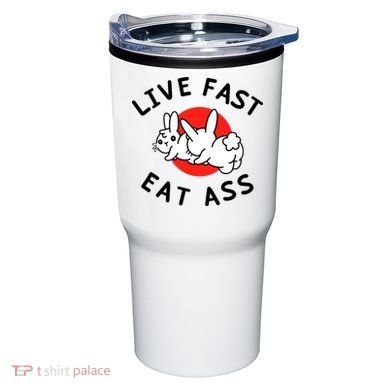 Live Fast Eat Ass Funny Bunny Tumbler