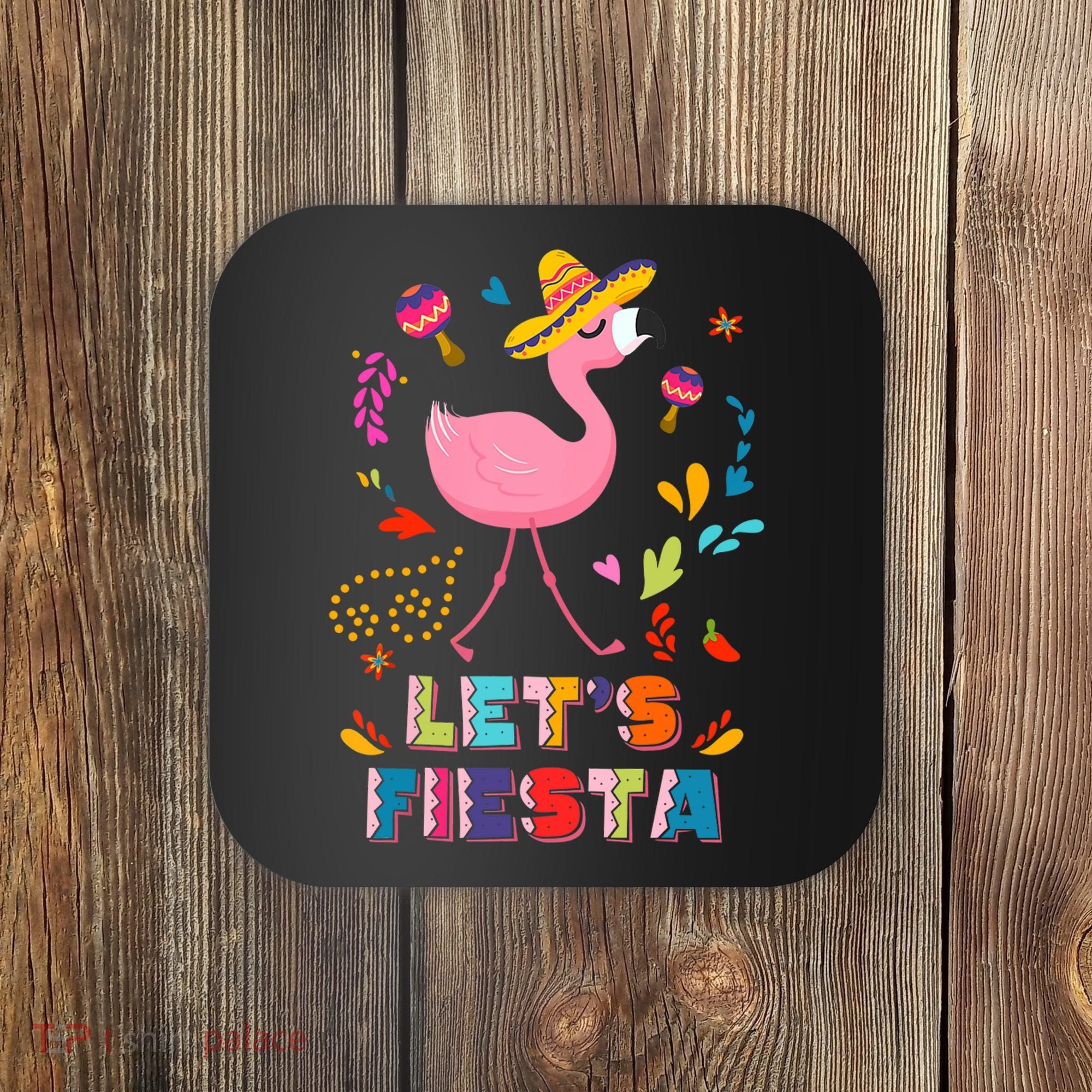 Let's Fiesta Flamingo Cinco De Mayo Coaster