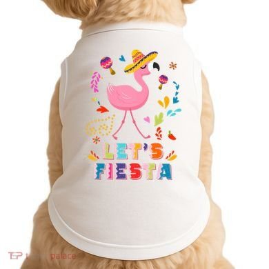 Let's Fiesta Flamingo Cinco De Mayo Doggie Tank