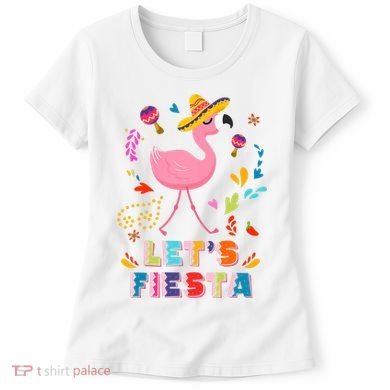 Let's Fiesta Flamingo Cinco De Mayo Women's T-Shirt