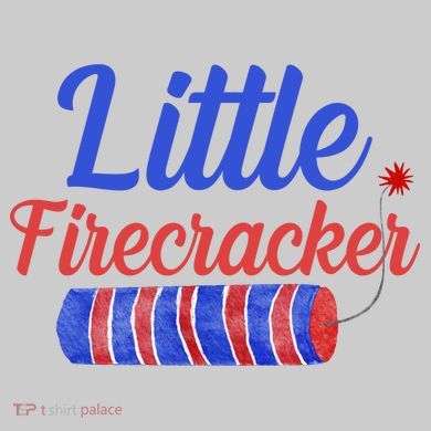 Little Firecracker Funny 4th Of July Tie-Dye T-Shirt