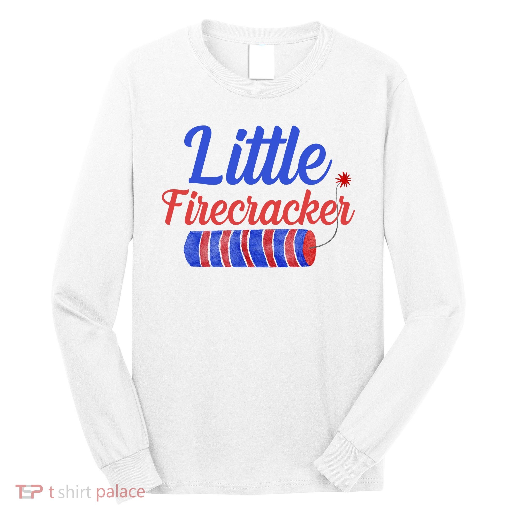 Little Firecracker Funny 4th Of July Long Sleeve Shirt
