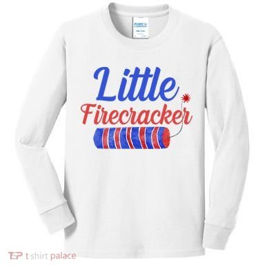 Little Firecracker Funny 4th Of July Kids Long Sleeve Shirt