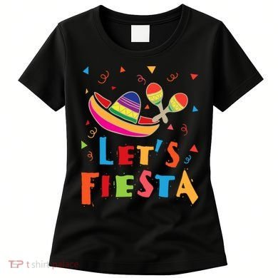 Let's Fiesta Funny Cinco De Mayo Women's T-Shirt