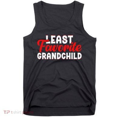 Least Favorite Grandchild Tank Top
