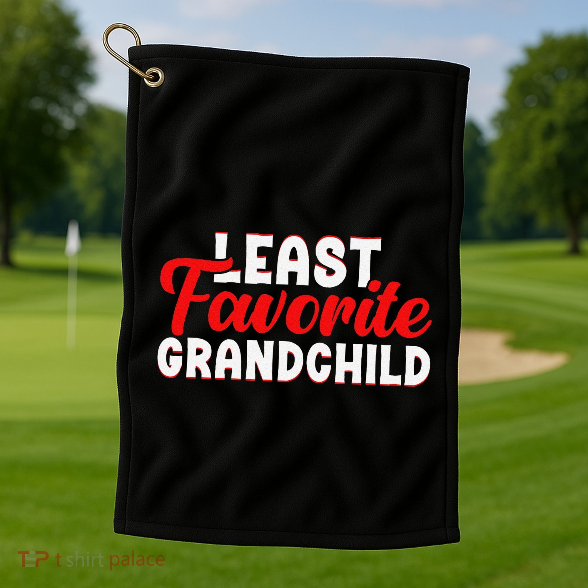 Least Favorite Grandchild Golf Towel