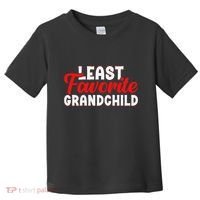 Least Favorite Grandchild Toddler T-Shirt thumb 0