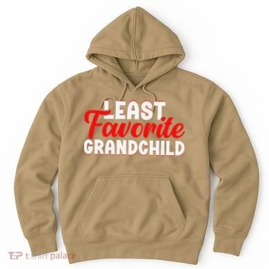 Least Favorite Grandchild Hoodie