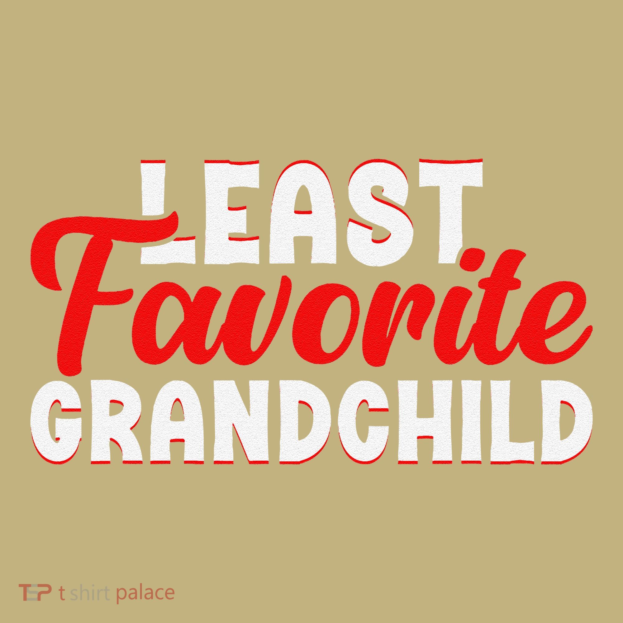 Least Favorite Grandchild Sweatshirt