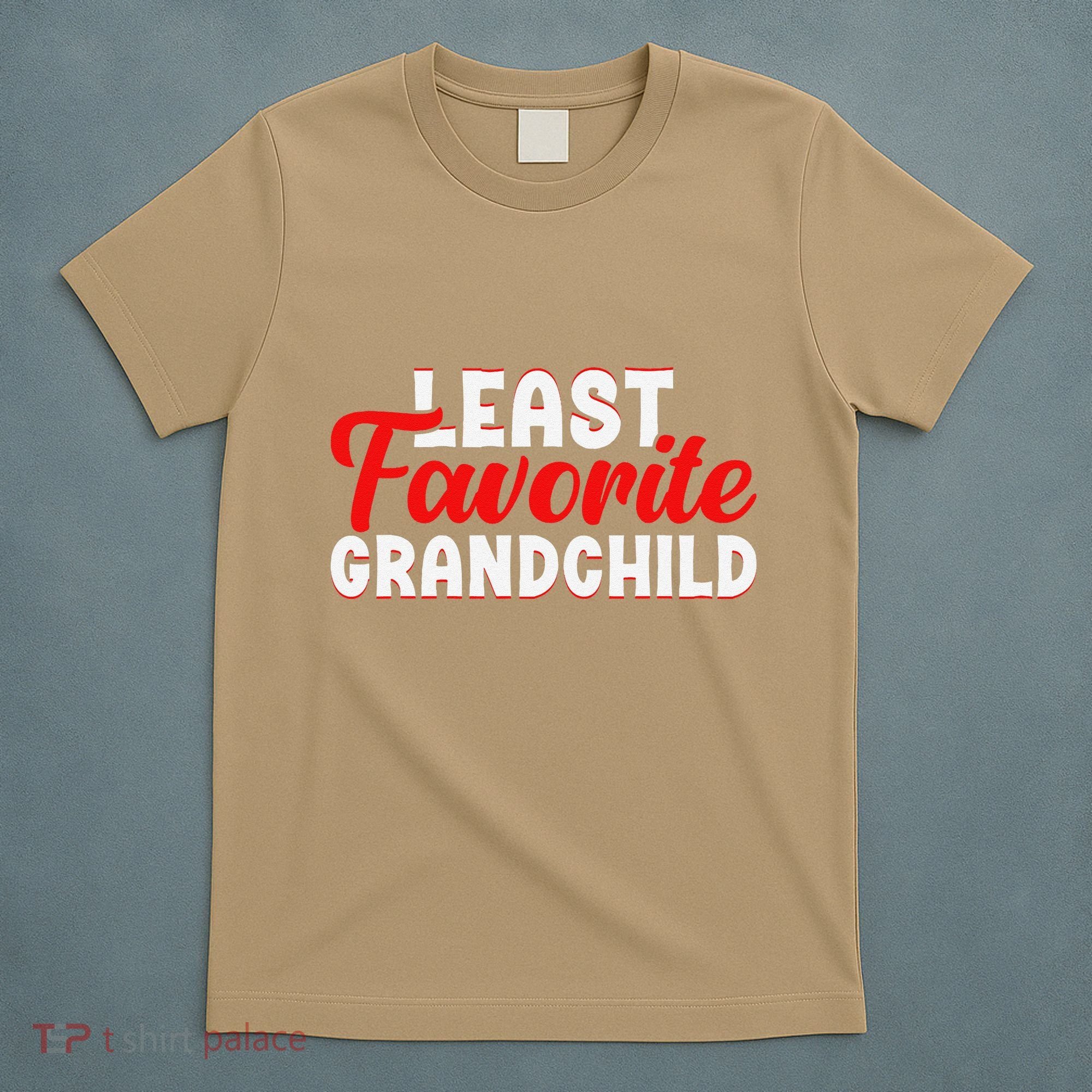 Least Favorite Grandchild T-Shirt