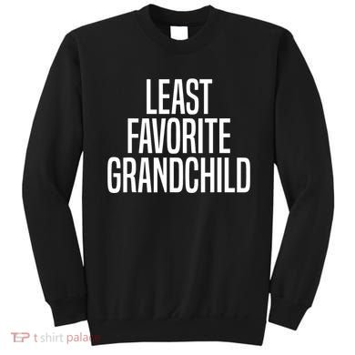 Least Favorite Grandchild Sweatshirt