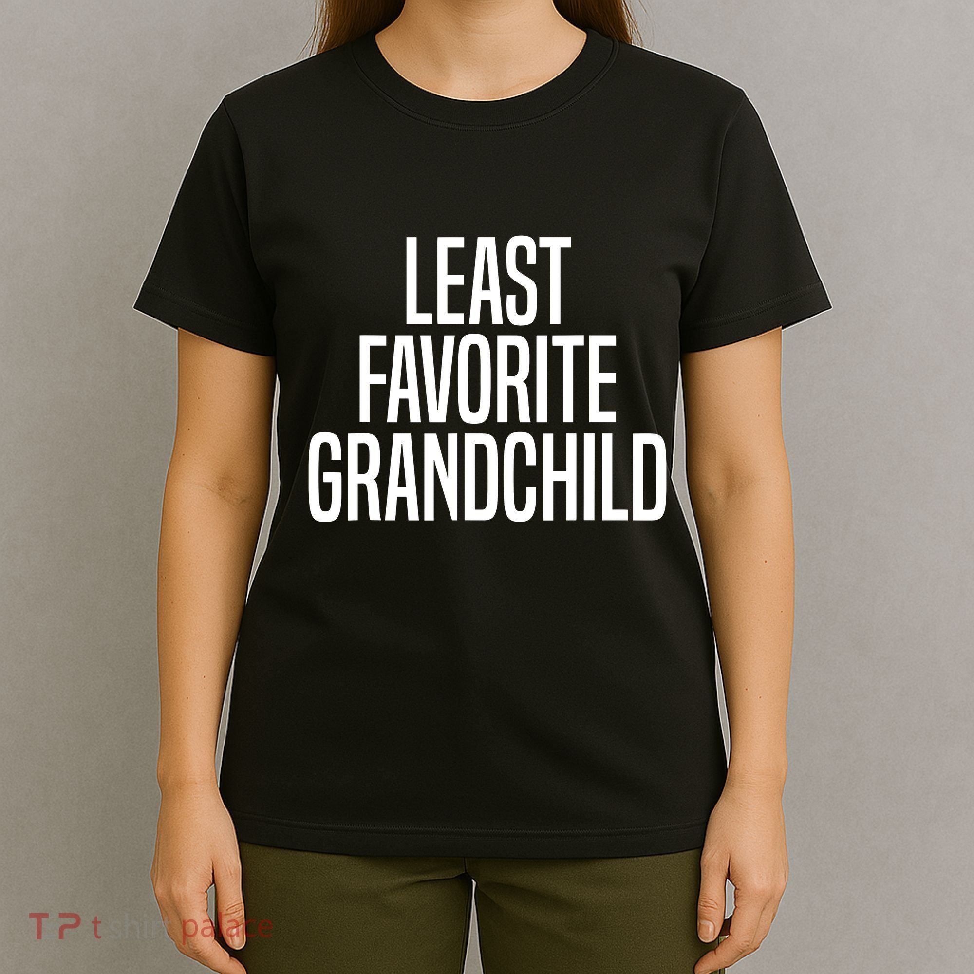 Least Favorite Grandchild T-Shirt