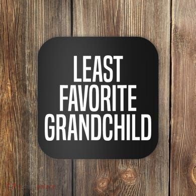 Least Favorite Grandchild Coaster
