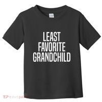 Least Favorite Grandchild Toddler T-Shirt thumb 0