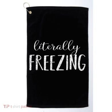 Literally Freezing Gift Golf Towel