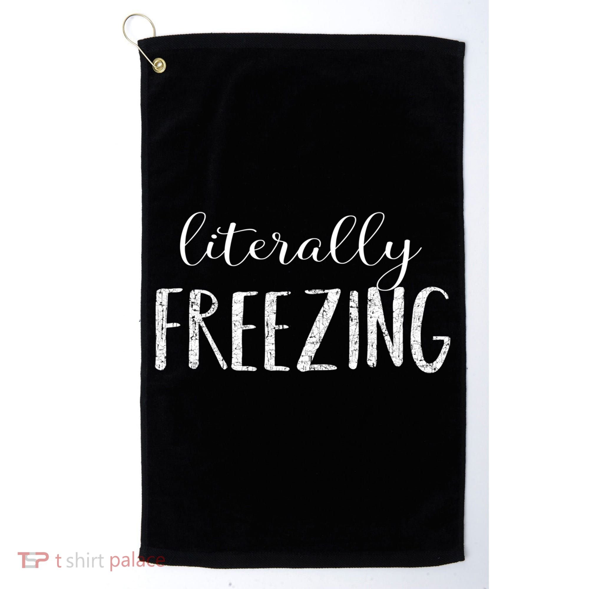 Literally Freezing Gift Golf Towel
