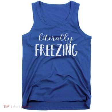 Literally Freezing Gift Tank Top
