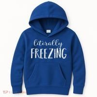 Literally Freezing Gift Kids Hoodie thumb 0