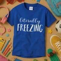 Literally Freezing Gift Kids T-Shirt thumb 3