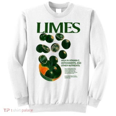 Limes Funny High In Vitamin C Antioxidants Other Nutrients Sweatshirt