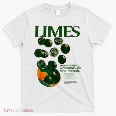 Limes Funny High In Vitamin C Antioxidants Other Nutrients T-Shirt